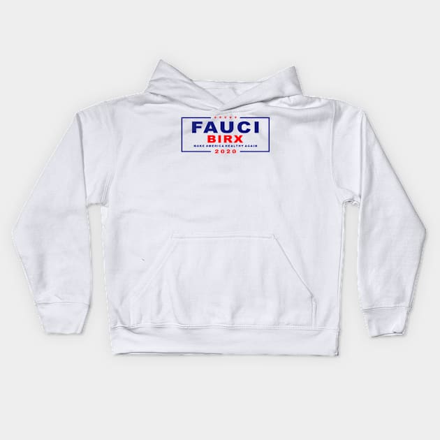 fauci birx 2020 for president Kids Hoodie by ningsitihar